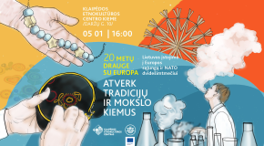  Atverk tradicijų ir mokslo kiemus! | Lietuvos įstojimo į Europos Sąjungą ir NATO dvidešimtmečiui