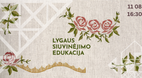 „Lygaus" siuvinėjimo edukacija