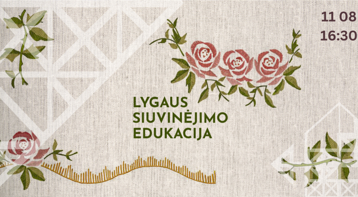 „Lygaus" siuvinėjimo edukacija