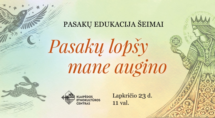 Pasakų edukacija šeimai „Pasakų lopšy mane augino“