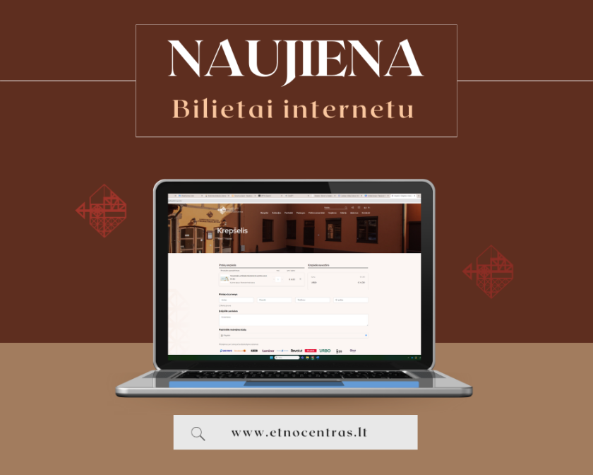 NAUJIENA!  Nuo šiol Klaipėdos etnokultūros centre galite įsigyti BILIETUS INTERNETU!