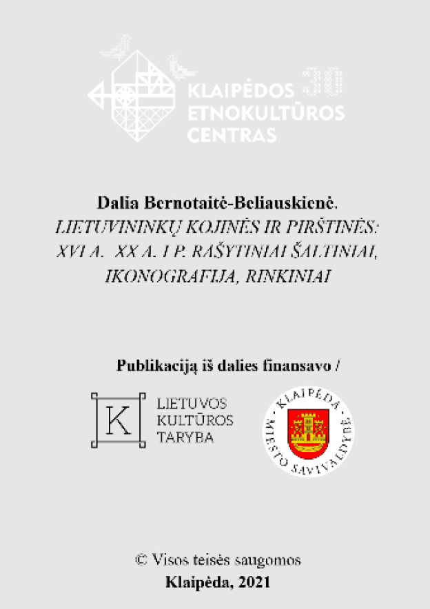 Dalia Bernotaitė-Beliauskienė. Lietuvininkų kojinės ir pirštinės: XVI a.–XX a. I p. rašytiniai šaltiniai, ikonografija, rinkiniai, 2021